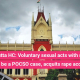 Voluntary sexual acts with minor won’t be a POCSO case