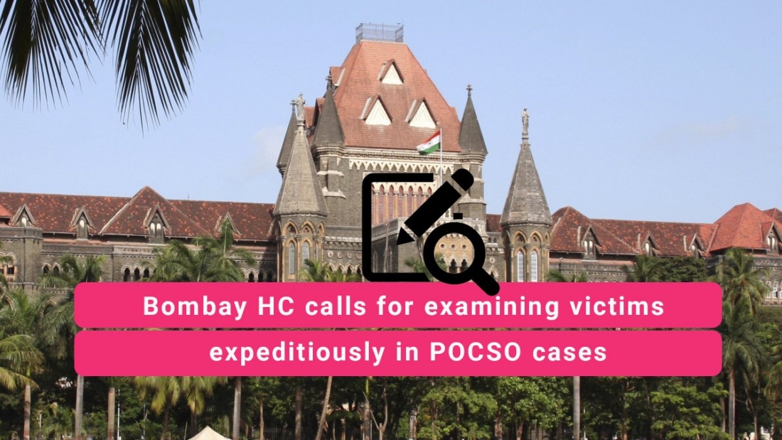 examining victims expeditiously in POCSO cases