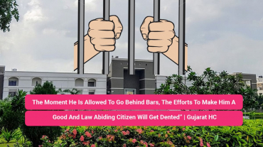 Law Abiding Citizen Will Get Dented Hujarat HC