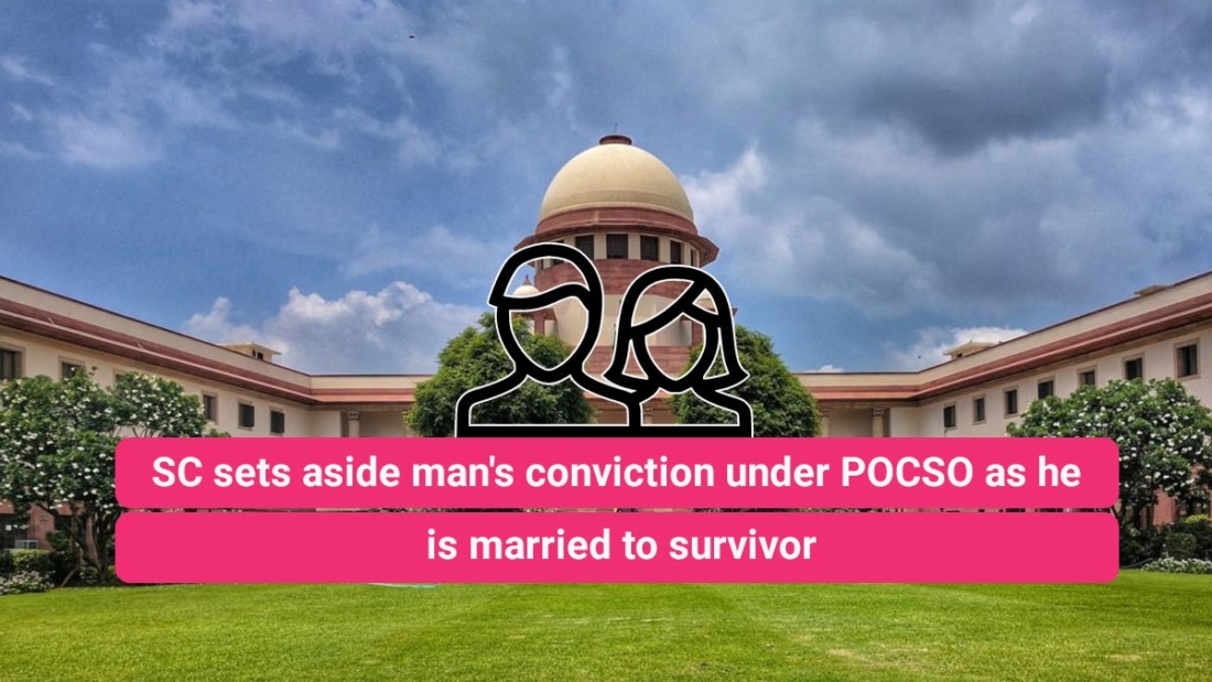 SC sets aside man's conviction under POCSO