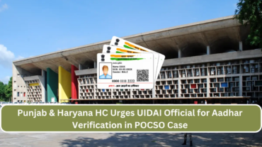 HC Urges UIDAI Official for Aadhar Verification