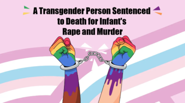 Transgender Person Sentenced to Death for Infant's Rape