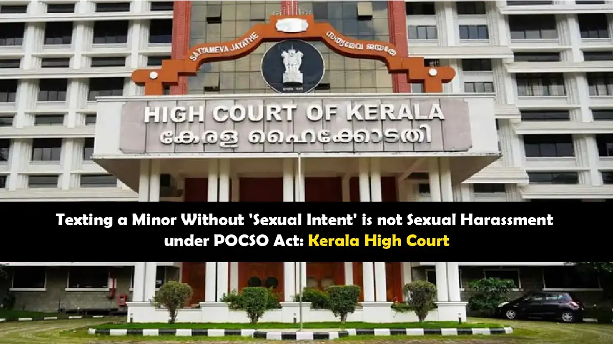 Kerala High Court ruling on texting a minor without sexual intent under POCSO Act