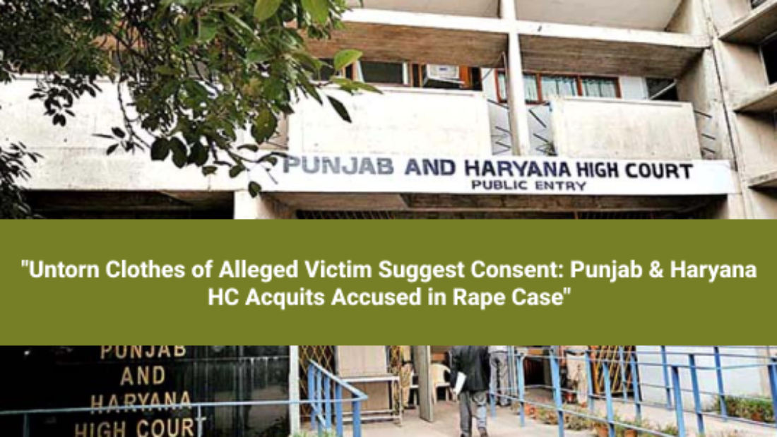 Punjab & Haryana HC rules that Presumption of Guilt Under Section 29 of POCSO Act Can't Be Drawn Due to Lack of Evidence