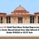 Chhattisgarh HC Held That Mere Verbal Expression Without Sexual or Caste-Based Intent Does Not Attract Offences Under POCSO or SCST Acts