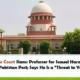 Supreme Court Slams Professor for Sexual Harassment and Pro-Pakistan Post; Says He Is a “Threat to Young Girls”