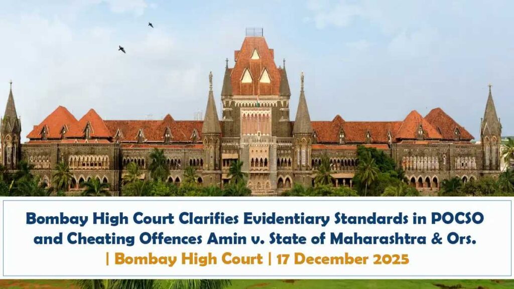 Bombay High Court Clarifies Evidentiary Standards in POCSO and Cheating