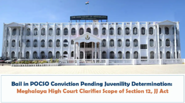 Bail in POCSO Conviction Pending Juvenility Determination - Meghalaya High Court Clarifies Scope of Section 12, JJ Act