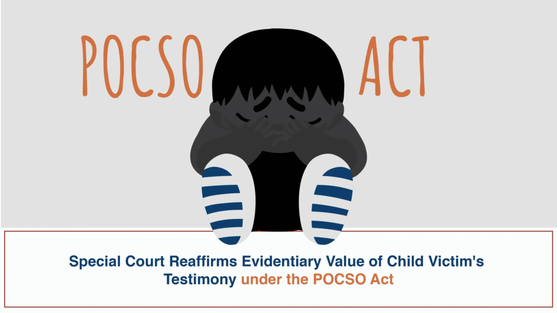 Special Court Reaffirms Evidentiary Value of Child Victim's Testimony under the POCSO Act